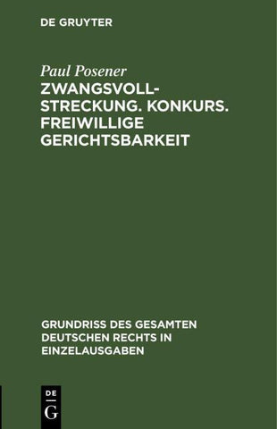 Zwangsvollstreckung. Konkurs. Freiwillige Gerichtsbarkeit