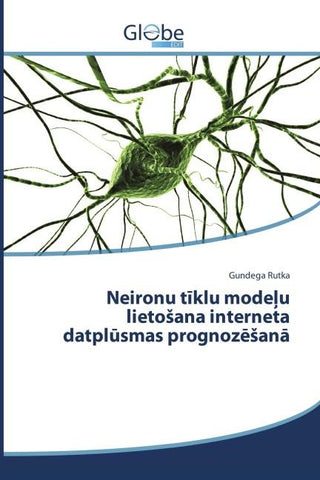Neironu t¿klu mode¿u lieto¿ana interneta datpl¿smas prognoz¿¿an¿