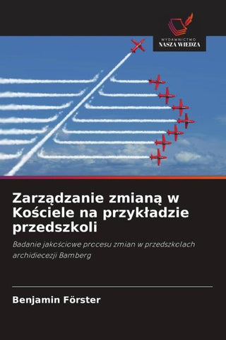 Zarz¿dzanie zmian¿ w Ko¿ciele na przyk¿adzie przedszkoli
