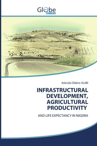 INFRASTRUCTURAL DEVELOPMENT, AGRICULTURAL PRODUCTIVITY