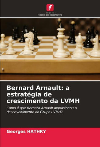 Bernard Arnault: a estratégia de crescimento da LVMH