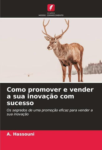 Como promover e vender a sua inovação com sucesso