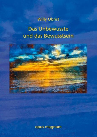 Das Unbewusste und das Bewusstsein