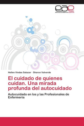 El cuidado de quienes cuidan. Una mirada profunda del autocuidado