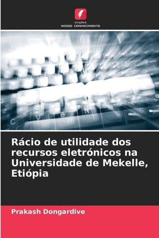 Rácio de utilidade dos recursos eletrónicos na Universidade de Mekelle, Etiópia