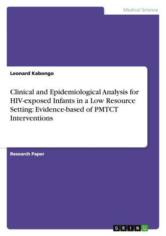 Clinical and Epidemiological Analysis for HIV-exposed Infants in a Low Resource Setting: Evidence-based of PMTCT Interventions