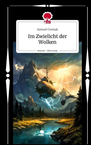 Im Zwielicht der Wolken. Life is a Story - story.one