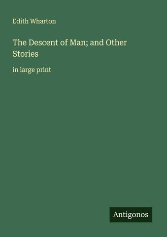 The Descent of Man; and Other Stories