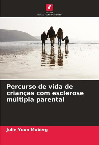 Percurso de vida de crianças com esclerose múltipla parental