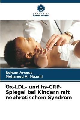 Ox-LDL- und hs-CRP-Spiegel bei Kindern mit nephrotischem Syndrom