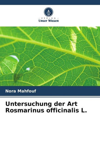 Untersuchung der Art Rosmarinus officinalis L.