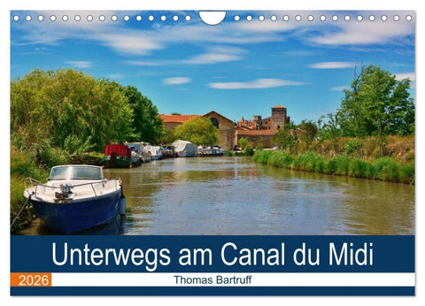 Unterwegs am Canal du Midi (Wandkalender 2026 DIN A4 quer), CALVENDO Monatskalender