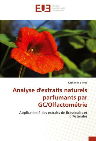 Analyse d'extraits naturels parfumants par GC/Olfactométrie