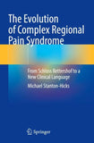 The Evolution of Complex Regional Pain Syndrome