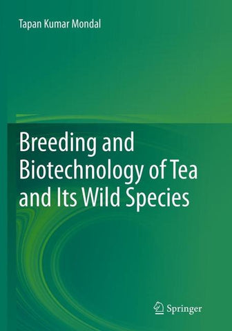 Breeding and Biotechnology of Tea and its Wild Species