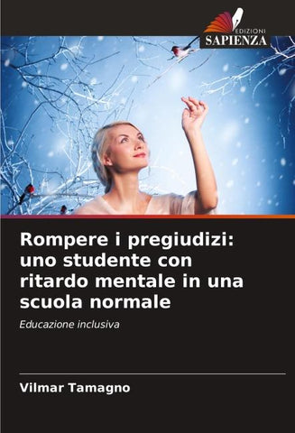 Rompere i pregiudizi: uno studente con ritardo mentale in una scuola normale