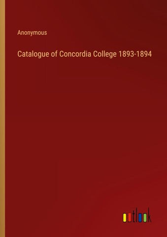 Catalogue of Concordia College 1893-1894