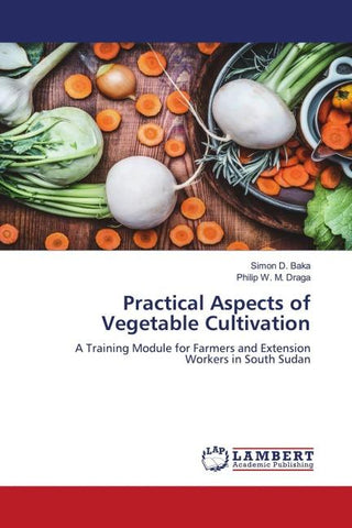 Practical Aspects of Vegetable Cultivation