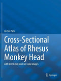Cross-Sectional Atlas of Rhesus Monkey Head
