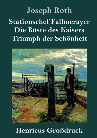 Stationschef Fallmerayer / Die Büste des Kaisers / Triumph der Schönheit (Großdruck)