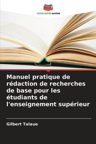 Manuel pratique de rédaction de recherches de base pour les étudiants de l'enseignement supérieur