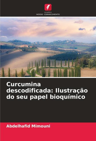 Curcumina descodificada: Ilustração do seu papel bioquímico