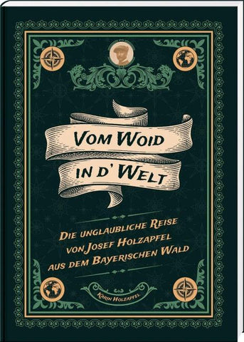 Vom Woid in d'Welt