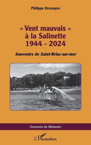 ' Vent mauvais ' à la Salinette 1944 - 2024