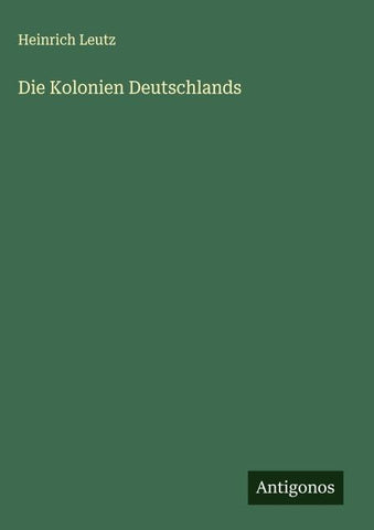 Die Kolonien Deutschlands