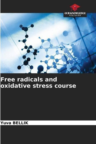 Free radicals and oxidative stress course
