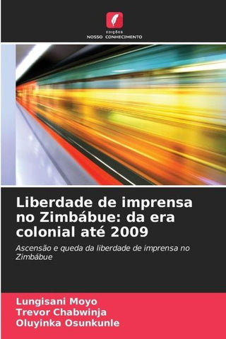 Liberdade de imprensa no Zimbábue: da era colonial até 2009
