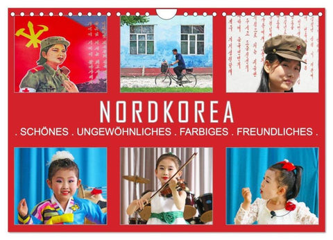 NORDKOREA - SCHÖNES UNGEWÖHNLICHES FARBIGES FREUNDLICHES (Wandkalender 2026 DIN A4 quer), CALVENDO Monatskalender