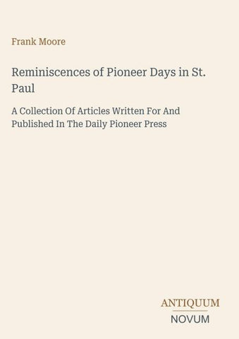 Reminiscences of Pioneer Days in St. Paul