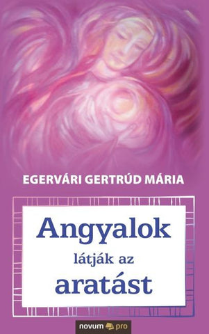 Angyalok látják az aratást