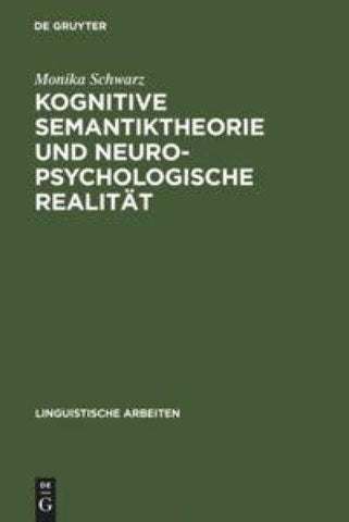 Kognitive Semantiktheorie und neuropsychologische Realität