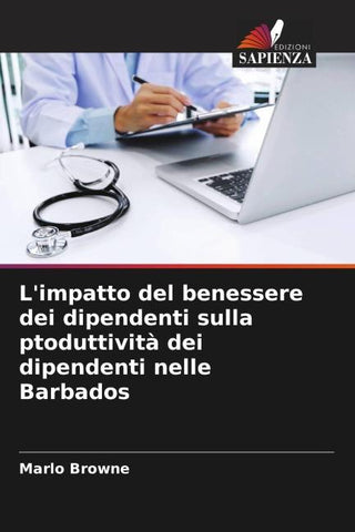 L'impatto del benessere dei dipendenti sulla ptoduttività dei dipendenti nelle Barbados
