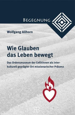 Wie Glauben das Leben bewegt