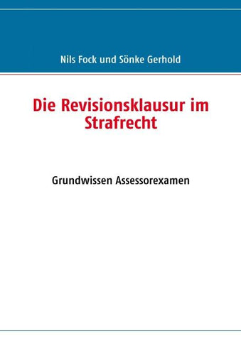 Die Revisionsklausur im Strafrecht