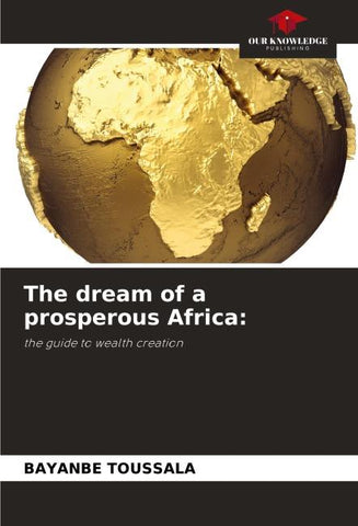 The dream of a prosperous Africa: