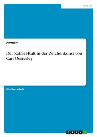 Der Raffael-Kult in der Zeichenkunst von Carl Oesterley