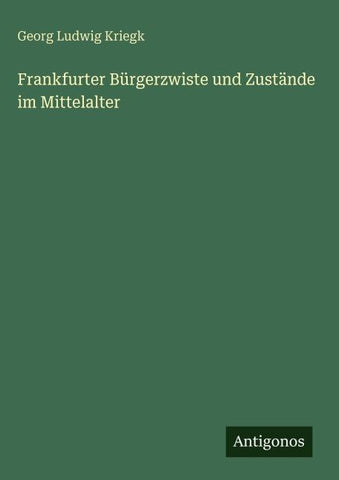 Frankfurter Bürgerzwiste und Zustände im Mittelalter