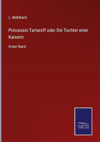 Prinzessin Tartaroff oder Die Tochter einer Kaiserin