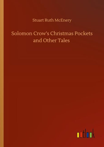 Solomon Crow's Christmas Pockets and Other Tales