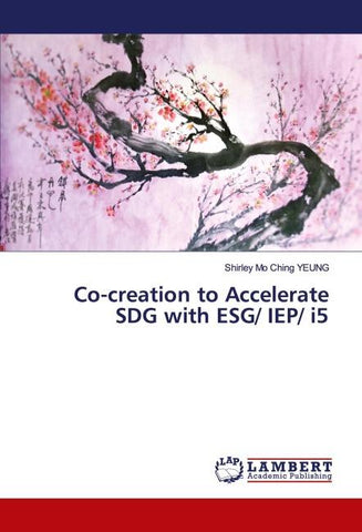 Co-creation to Accelerate SDG with ESG/ IEP/ i5