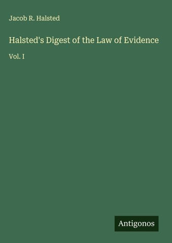 Halsted's Digest of the Law of Evidence