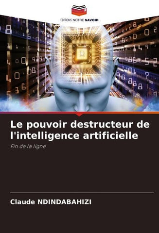 Le pouvoir destructeur de l'intelligence artificielle
