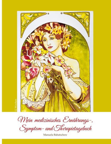 Mein medizinisches Ernährungs-, Symptom- und Therapietagebuch, Band 3