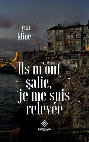 Ils m'ont salie, je me suis relevée