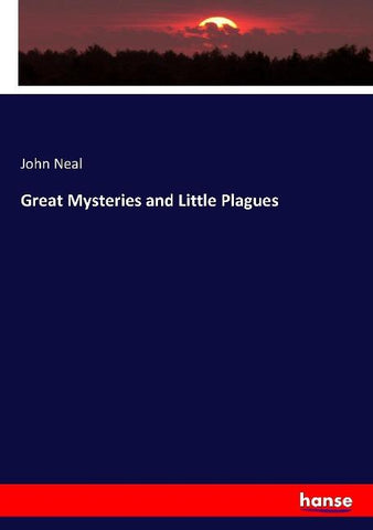 Great Mysteries and Little Plagues