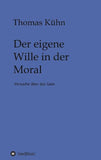Der eigene Wille in der Moral